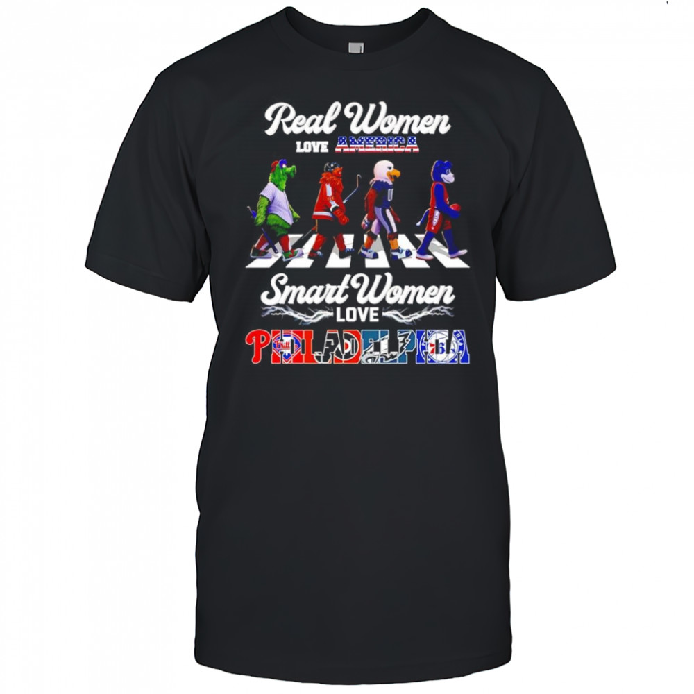 Real women love America smart women love Philadelphia mascot shirt