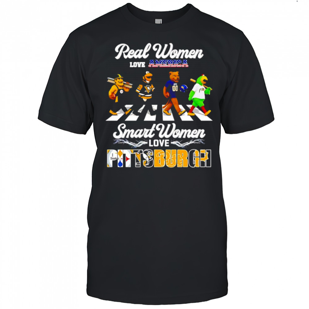 Real women love America smart women love Pittsburgh mascot shirt