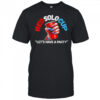 Red solo Cup let’s have a party shirt