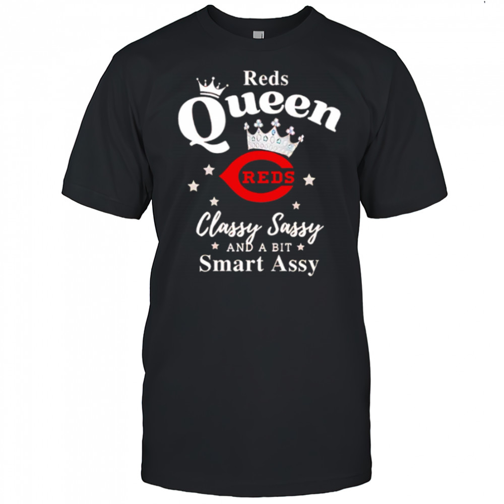 Reds Queen Classy Sassy And A Bit Smart Assy logo shirt