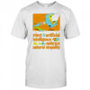 Reject artificial intelligence embrace natural stupidity shirt