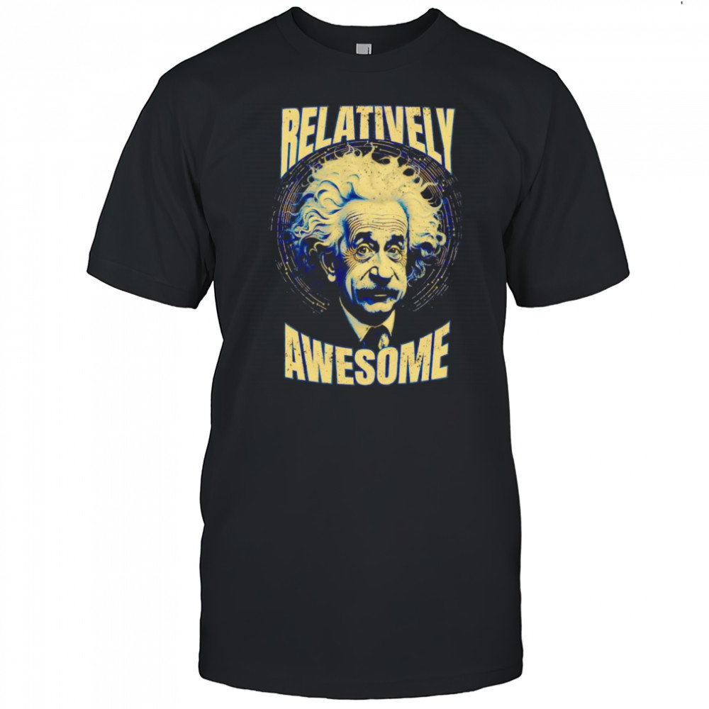 Relatively Awesome Einstein shirt
