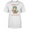 Sagittarius The Centaur I Scout Ahead Like Way Ahead Like A Different Campaign T-Shirt