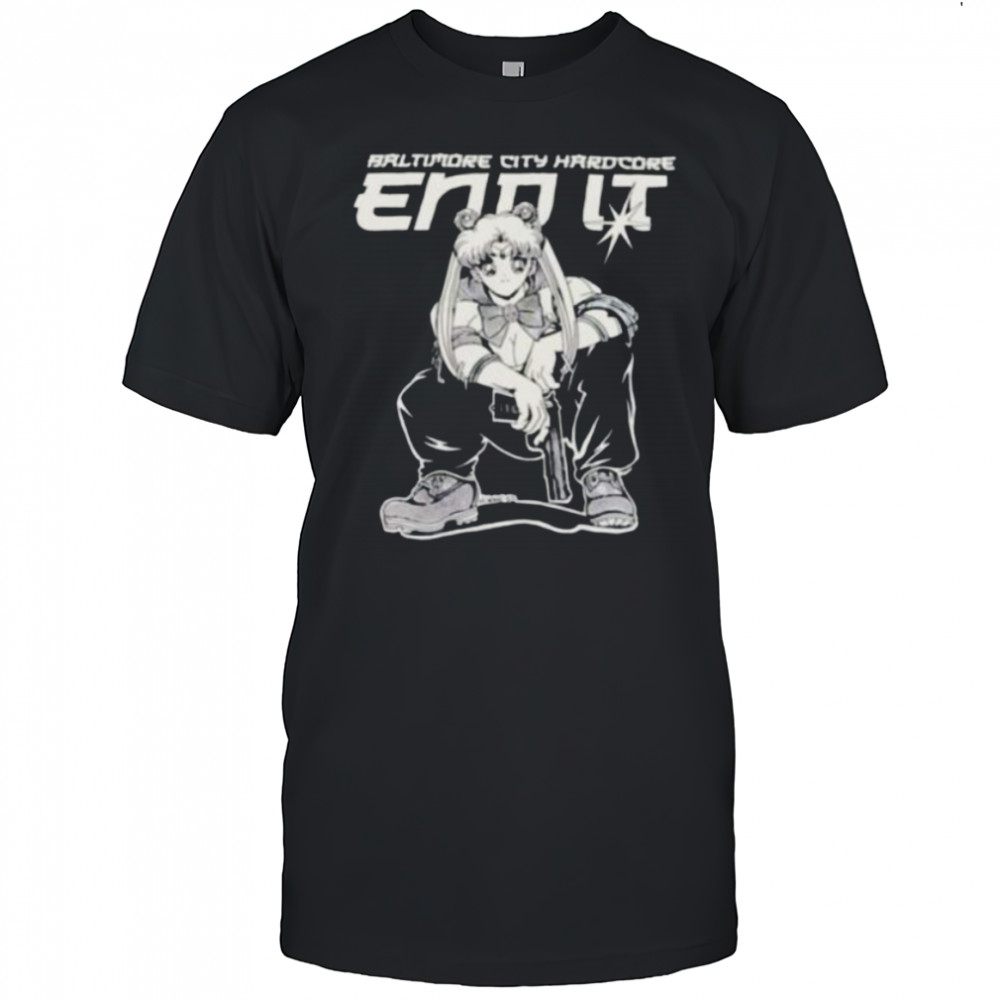 Sailor Moon Baltimore City Hardcore end it shirt