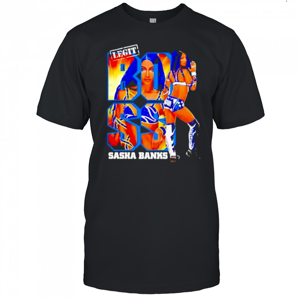 Sasha Banks Legit shirt
