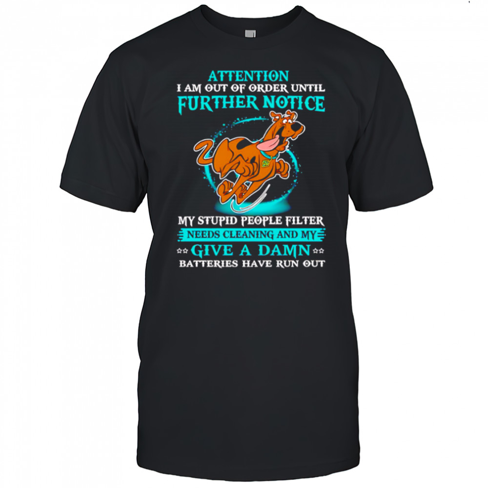 Scooby-Doo Attention I Am Out Of Order Until Further Notice cute shirt
