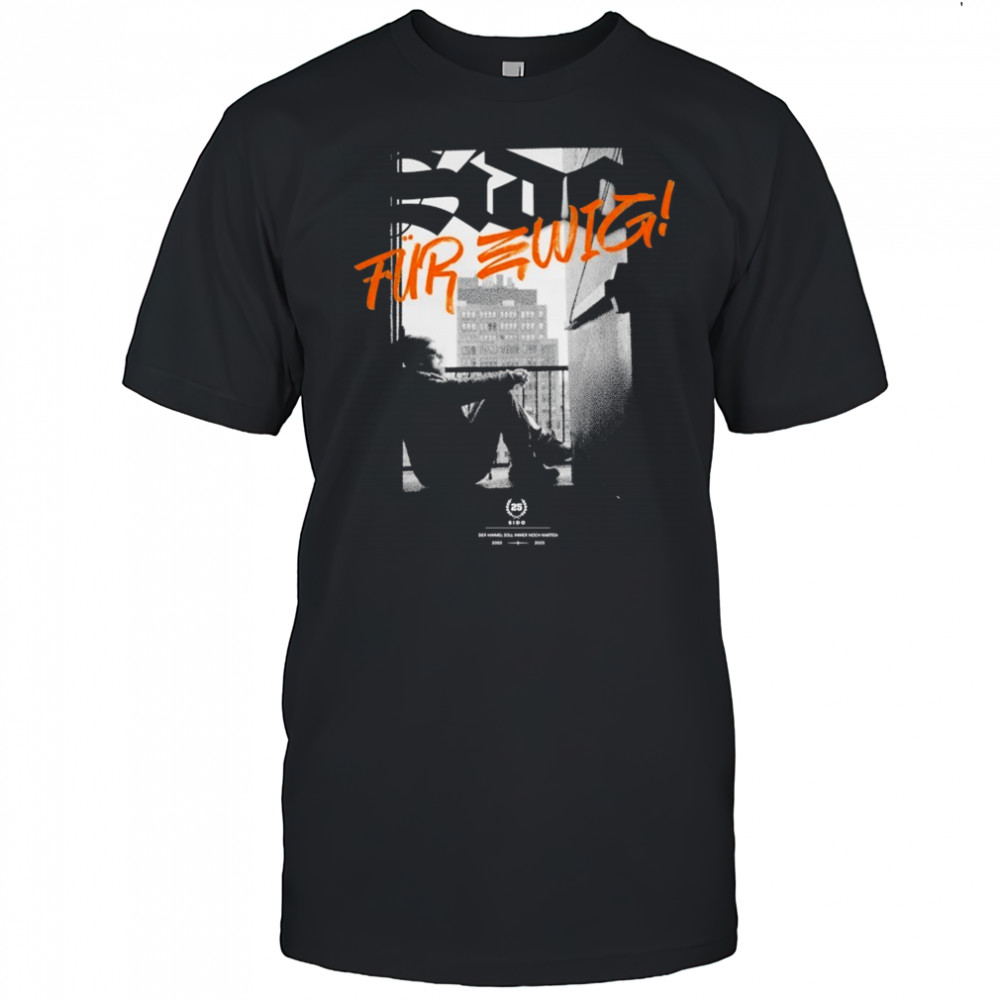 Sido Für Ewig T-shirt