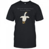 Silly Goose Inclusion Means Everyone Belongs Quote Shirt
