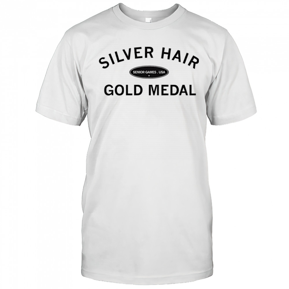 Silver Hair Gold Medal shirt