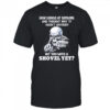 Skeleton ever looked at someone and thought why TF hasn’t anybody shirt