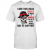 Skull I hate two faced people it makes it harder for me to decide which side to slap first shirt