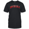 Slow Thru San Jo shirt