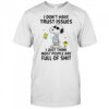 Snoopy I don’t have trust issues I just think most people are full of shit shirt