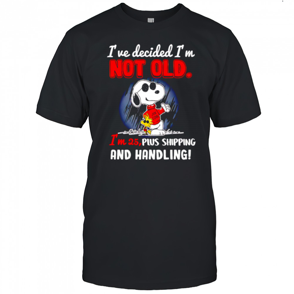 Snoopy Peanuts I’ve decided I’m not old shirt