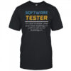 Software Tester I’m Here To Break Code And Chew Bubblegum T-Shirt
