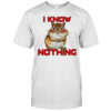 Squirrel I know nothing shirt