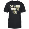 Stand with ICE shirt