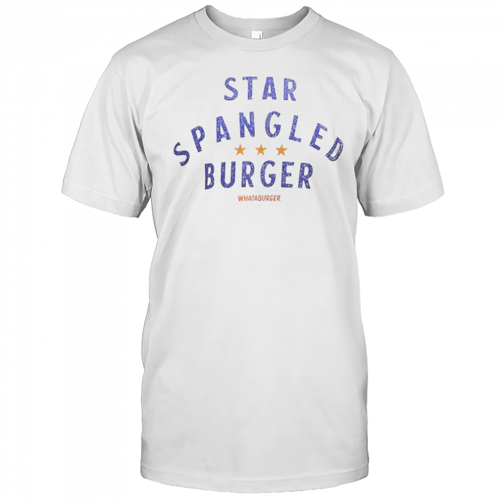 Star Spangled Burger Whataburger T-Shirt