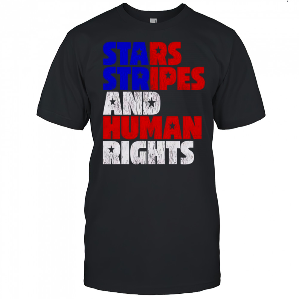 Starts Stripes Human Rights 4th Of July T-Shirt