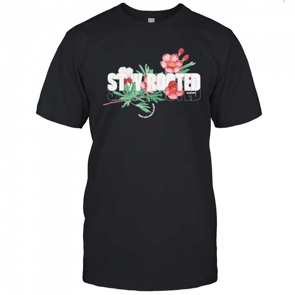 Stay Rooted No Sad Days T-shirt