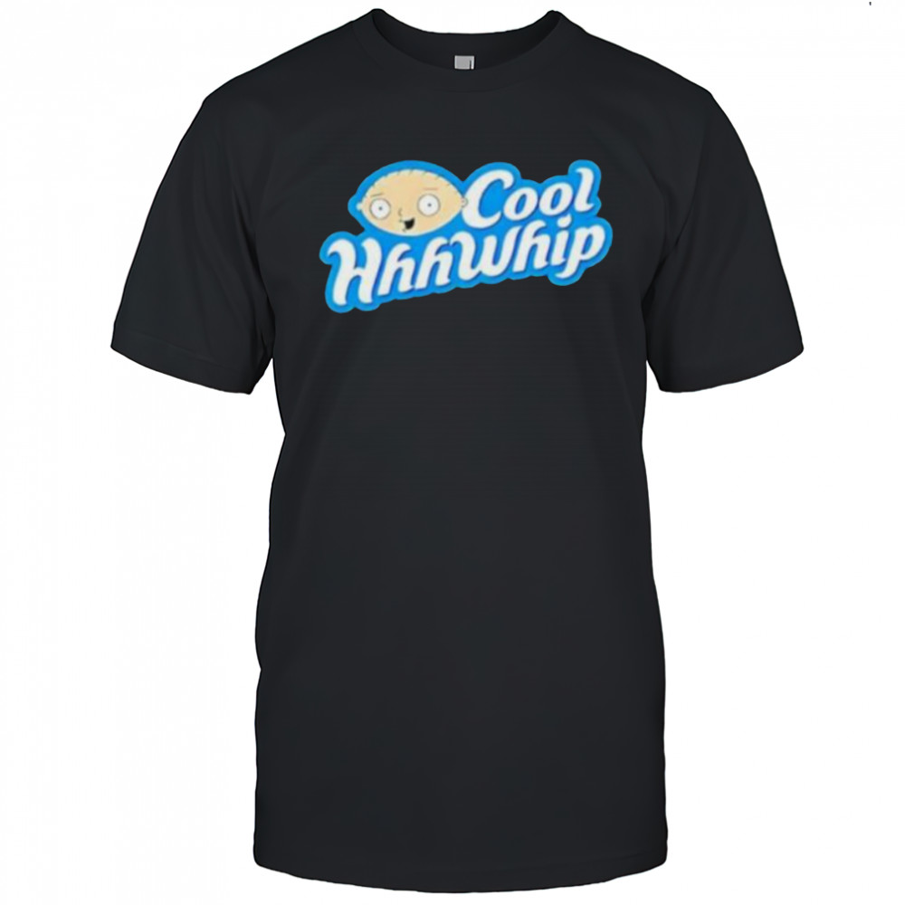 Stewie griffin cool hhhwhip shirt