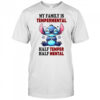 Stitch My Family Is Tempermental Half Temper Half Mental T-Shirt