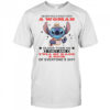 Stitch Never Pick A Fight With A Woman Older Than 60 They Are Full Of Rage And Sick T-Shirt