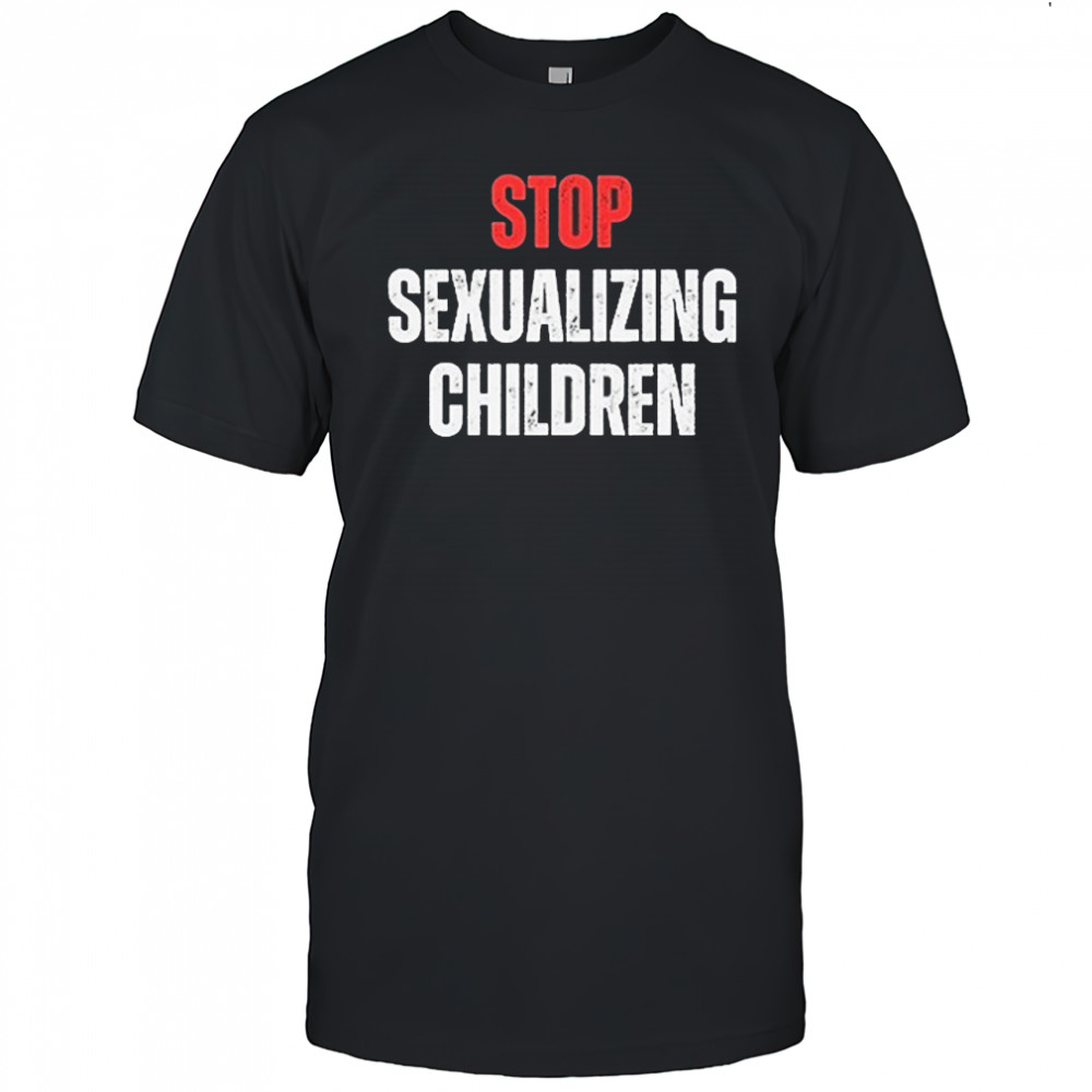 Stop Sexualizing Children T-shirt