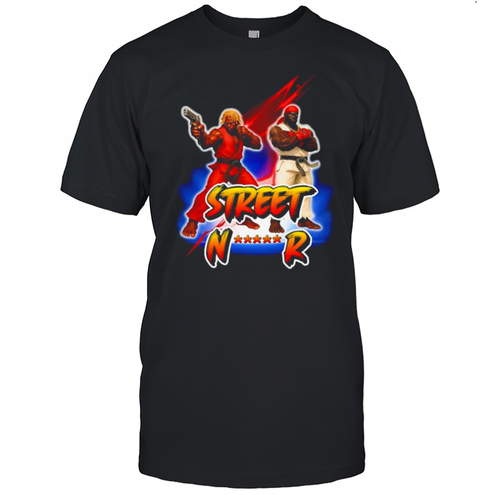 Street Nigger funny shirt