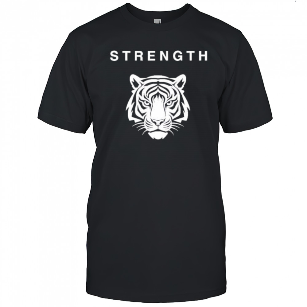 Strength of a Tiger shirt
