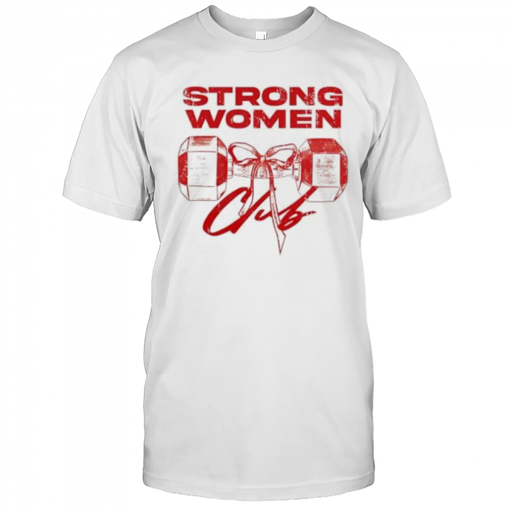 Strong women club shirt