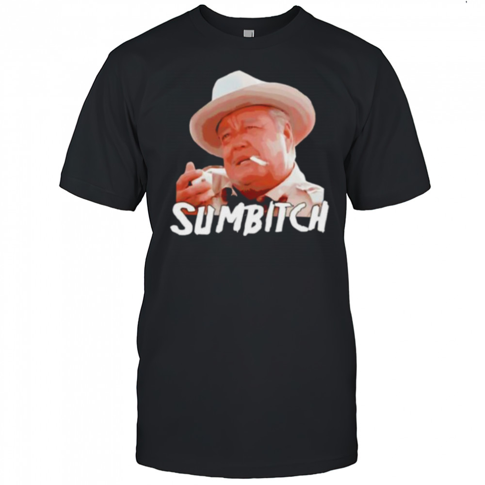 Sumbitch smoking shirt