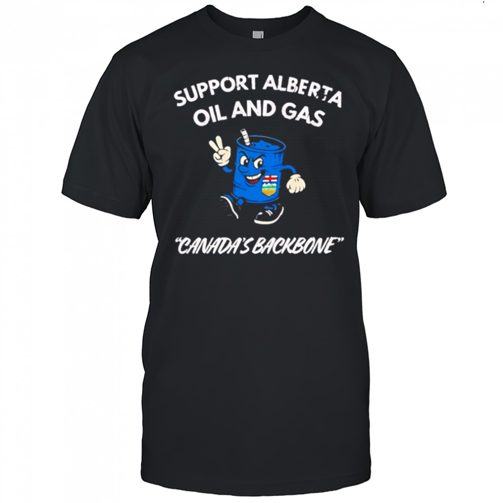 Support Alberta Oil And Gas Canada’s Backbone shirt