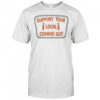 Support Your Local Commo Guy T-shirt