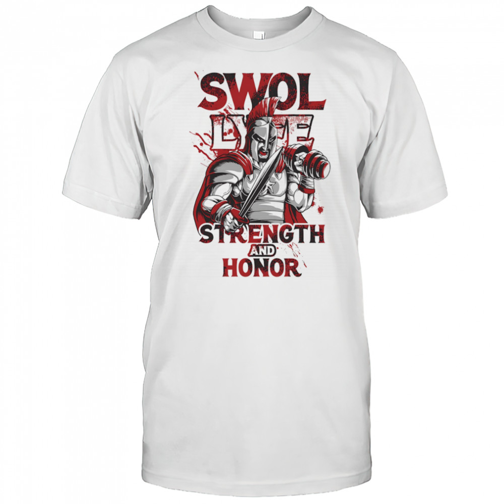 Swol strength and honor shirt