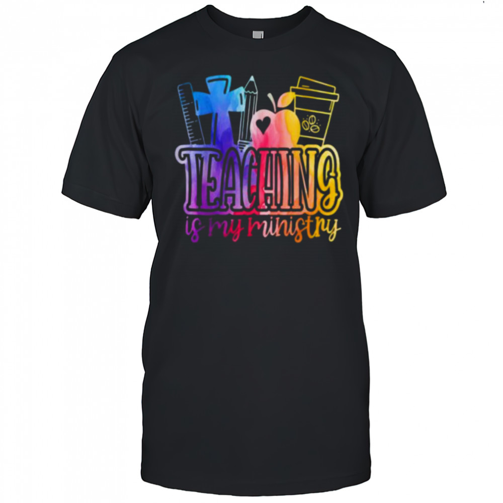 Teaching Is My Ministry Flower Jesus Christian Teacher Shirt
