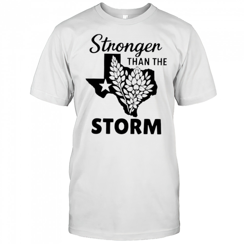 Texas strong stronger than the storm flood relief shirt
