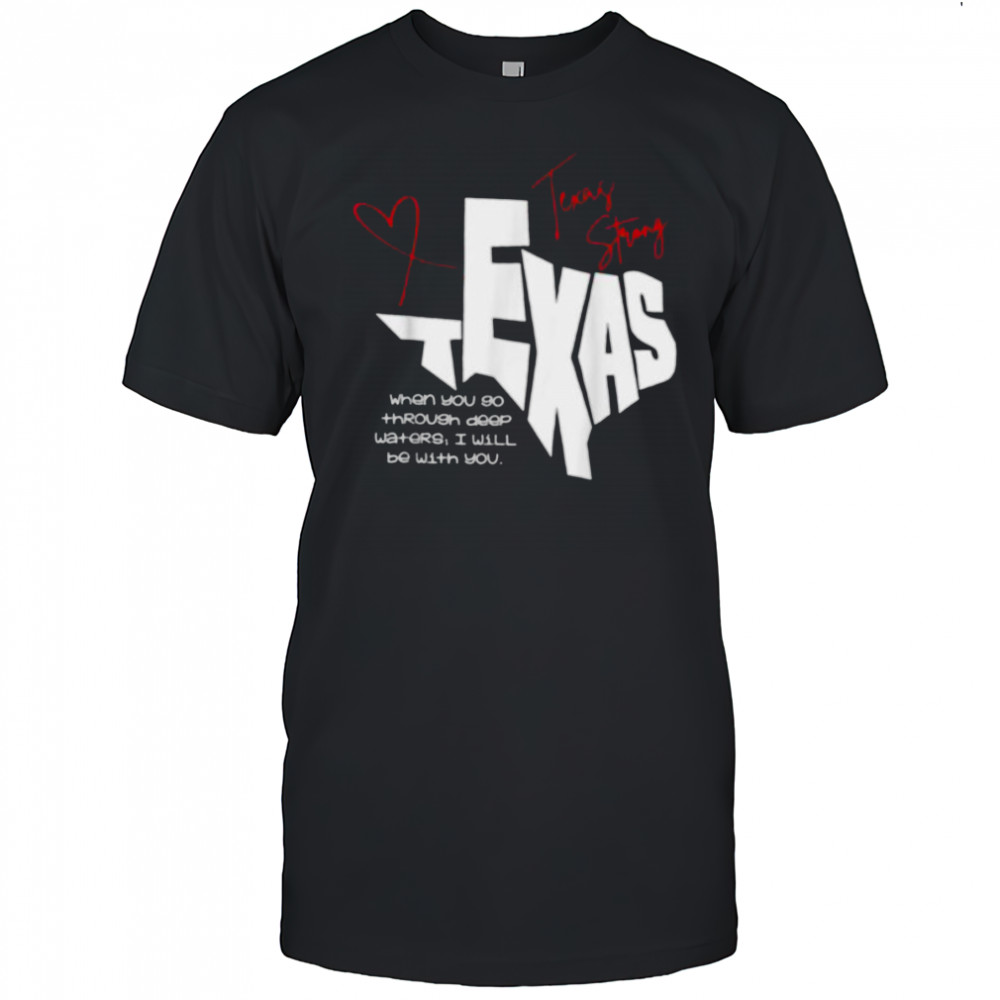Texas Stronger Than Storm Support Community Pray For Texas T Shirt