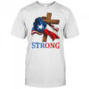 Texas Stronger Than The Storm Pray For Texas Hill Country T Shirt