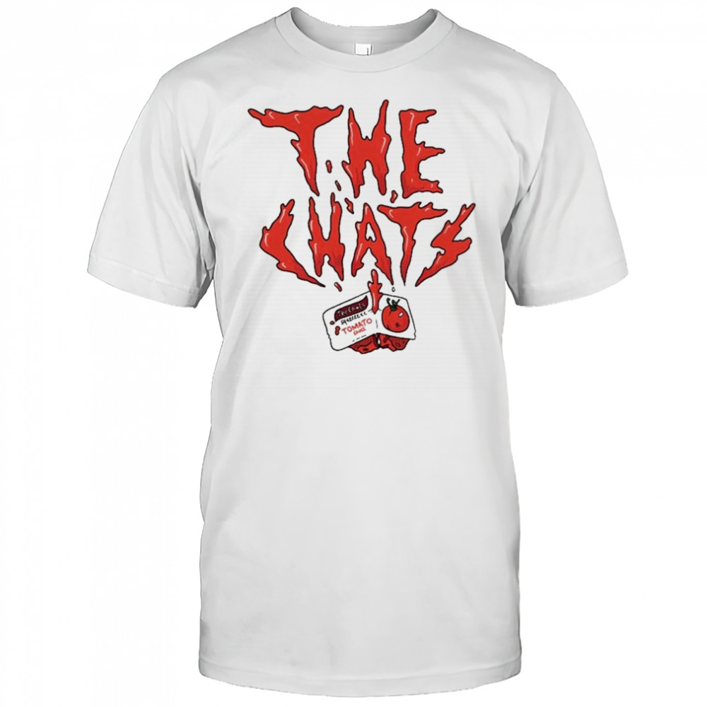 The Chats Get Fucked T-Shirt