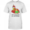 The Goggles do nothing shirt