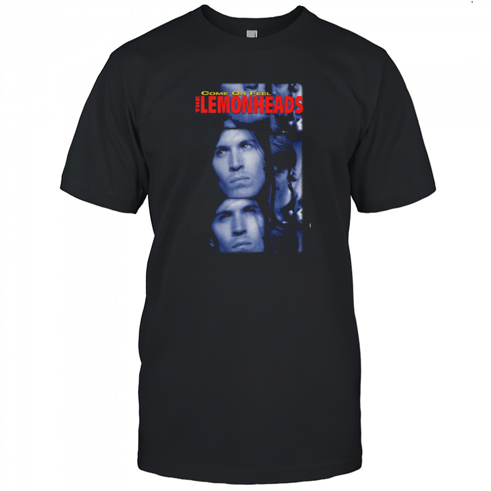 The Lemonheads Come On Feel shirts
