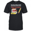 The only thing I know is sucking penis I was dome schooled shirt