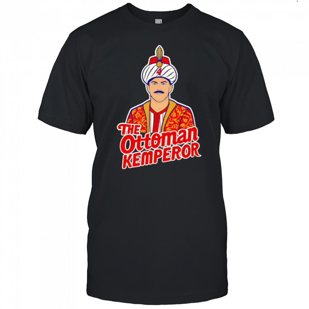 The Ottoman Kemperor shirt