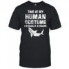 This is my human costume I’m really a shark shirt