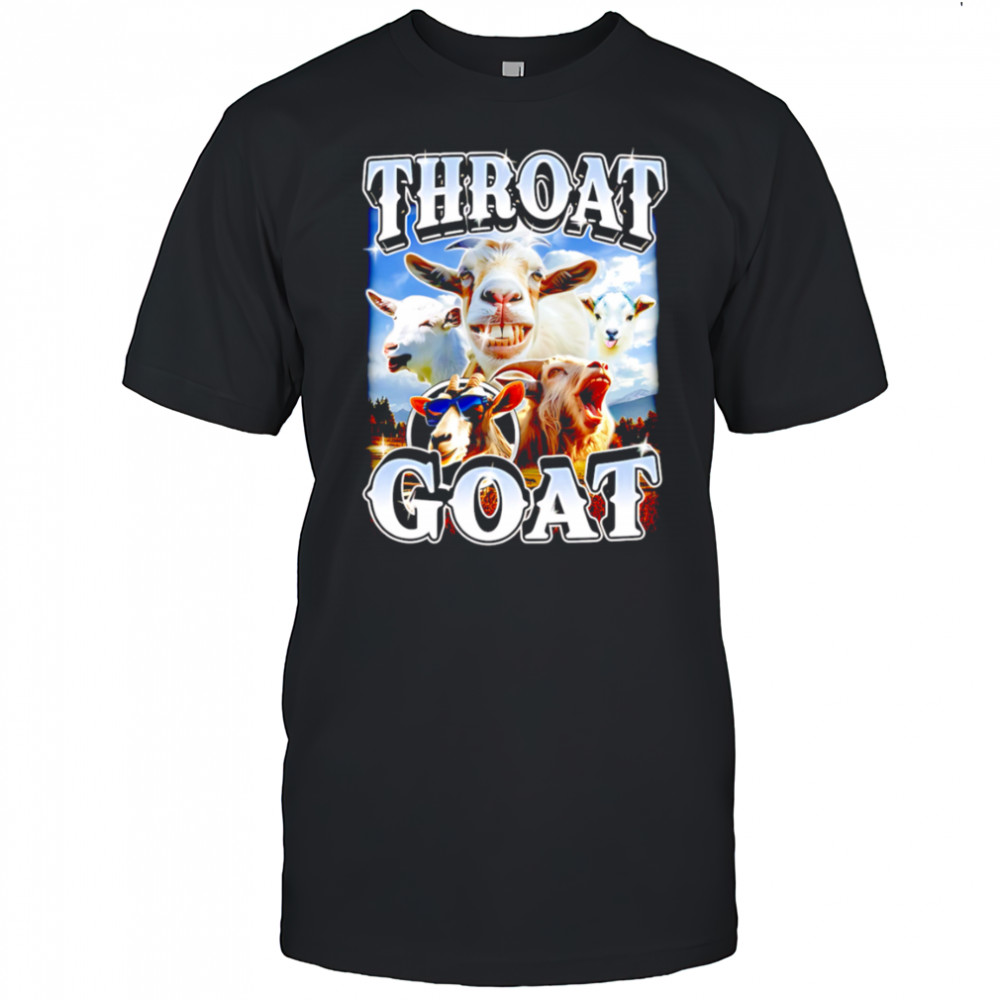 Throat GOAT Funny Goat meme shirt