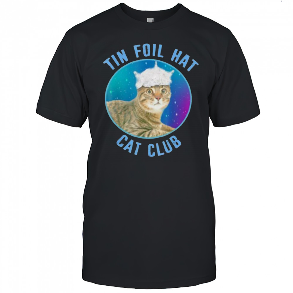 Tin foil hat cat club shirt