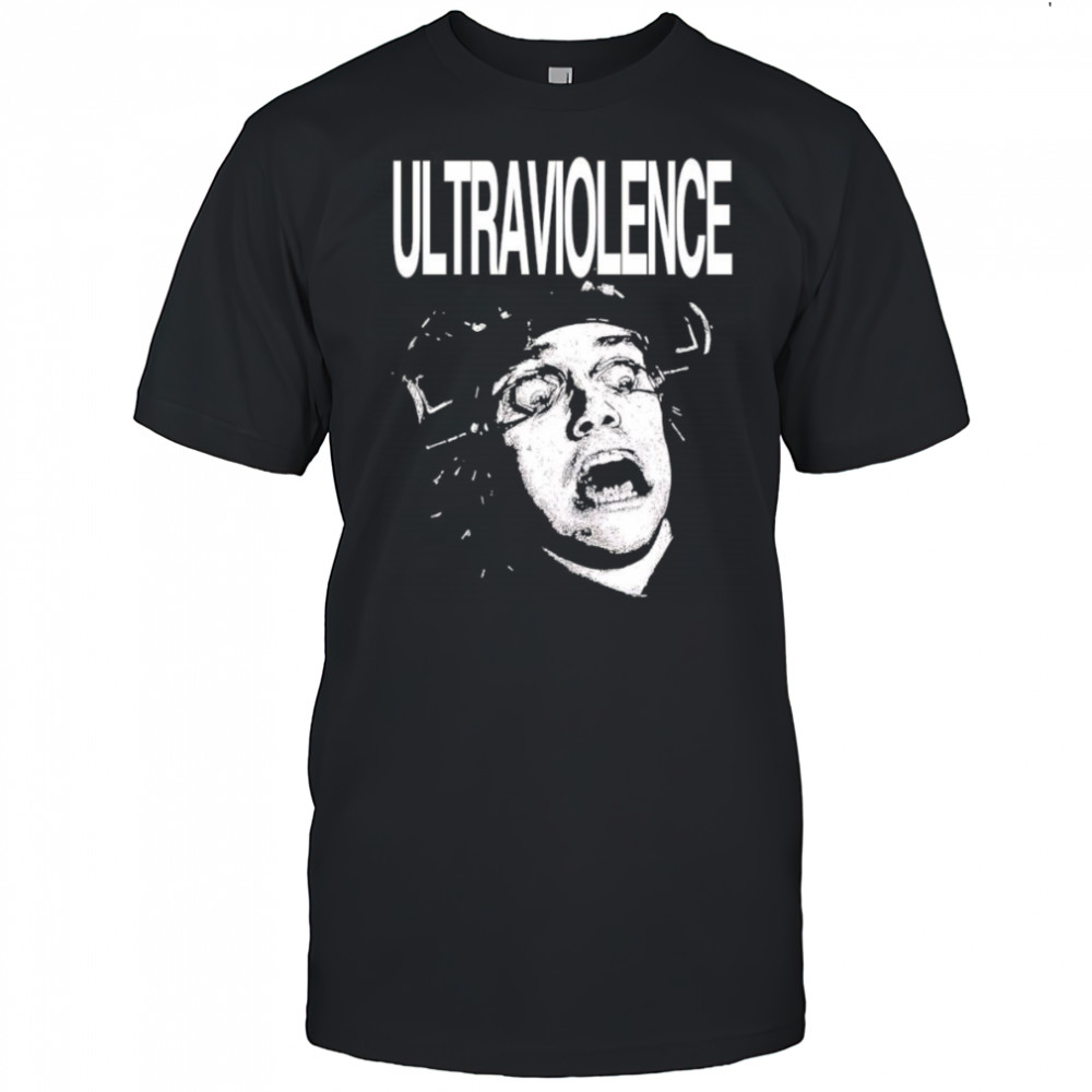 Ultraviolence Clockwork Orange shirt