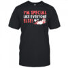 Unicorn I’m special like everyone else shirt