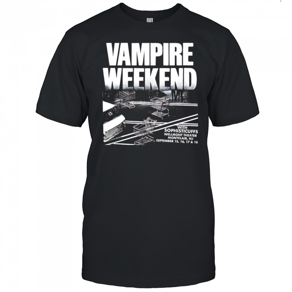 Vampire weekend with Sophisticuffs Wellmont theater Montclair shirt